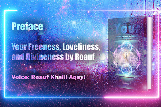 Part 3 / Audio Book of Your Freeness, Loveliness, and Divineness by Roauf